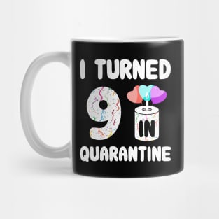 I Turned 9 In Quarantine Mug